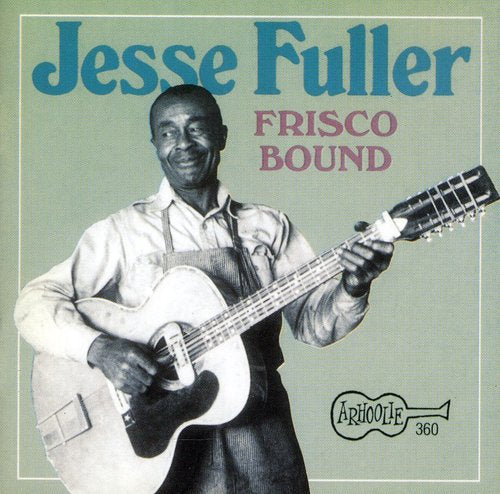 Jesse Fuller- Frisco Bound (CD)-Track Cache
