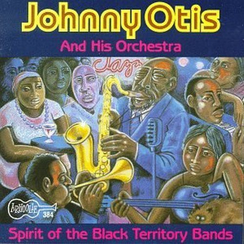 Johnny Otis- Spirit of Black Territory Bands (CD)-Track Cache