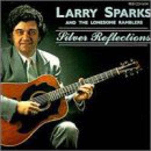 Larry Sparks- Silver Reflections (CD)-Track Cache