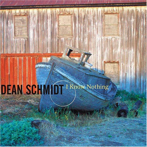 Dean Schmidt- I Know Nothing (CD)-Track Cache