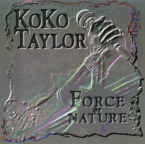 Koko Taylor- Force of Nature (CD)-Track Cache
