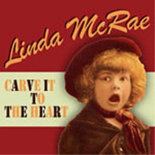 Linda Mcrae- Carve It to the Heart (CD)-Track Cache