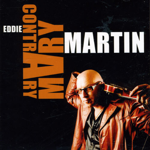 Eddie Martin- Contrary Mary (CD)-Track Cache