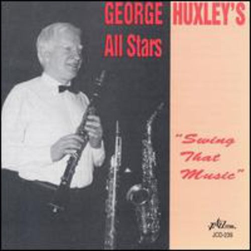George Huxley's All Stars- Swing That Music (CD)-Track Cache