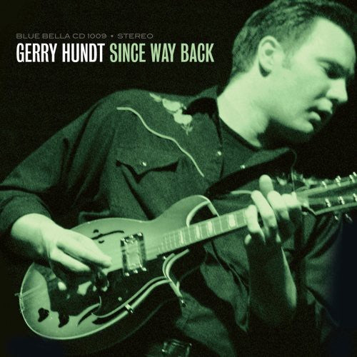 Gerry Hundt- Since Way Back (CD)-Track Cache