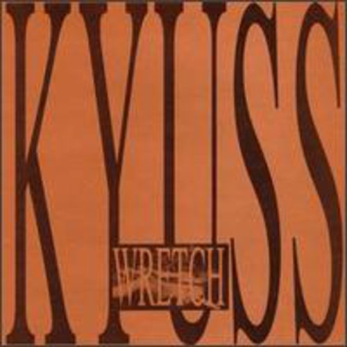 Kyuss- Wretch (CD)-Track Cache