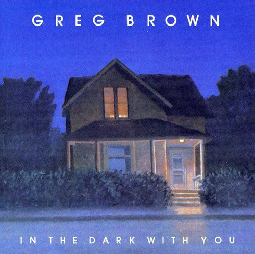 Greg Brown- In the Dark with You (CD)-Track Cache