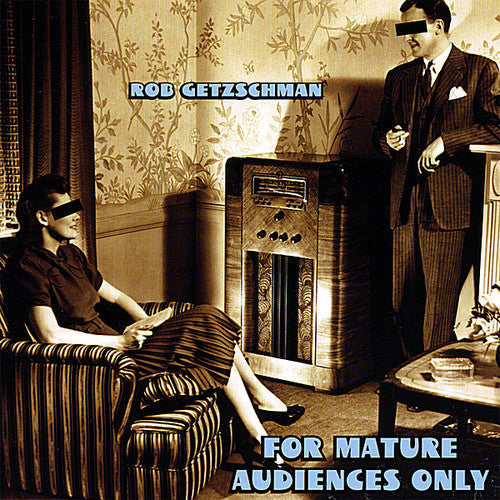 Rob Getzschman- Getzschman, Rob : For Mature Audiences Only (CD)-Track Cache