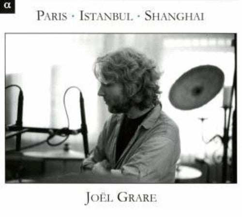 Joel Grare- Paris-Istanbul-Shanghai (CD)-Track Cache