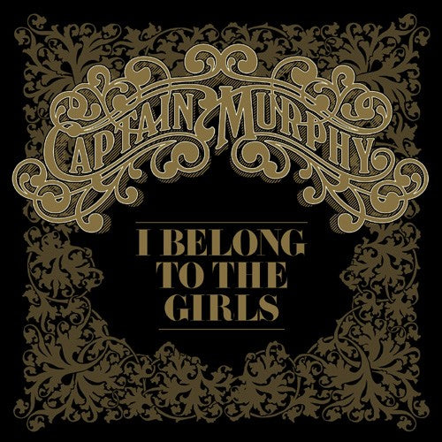 Captain Murphy- I Belong to the Girls (CD)-Track Cache