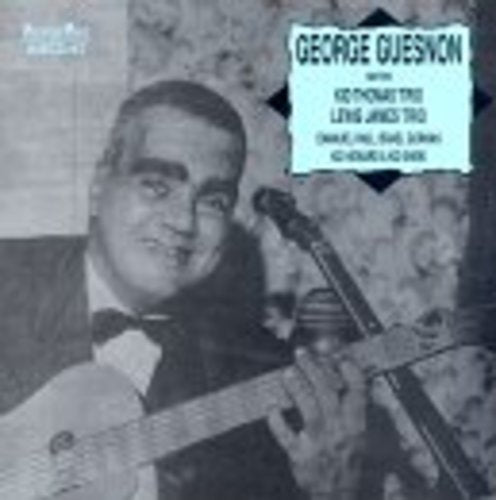 GEORGE GUESNON- With Kid Thomas' Trio, Lewis James' Trio (CD)-Track Cache