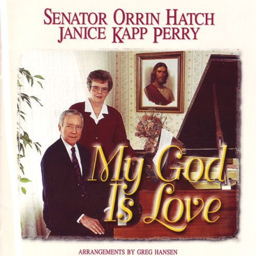 Janice Kapp Perry & Senator Orrin Hatch- My God Is Love (CD)-Track Cache