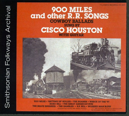 Cisco Houston- 900 Miles and Other R.R. Songs (CD)-Track Cache