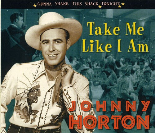 Johnny Horton- Take Me Like I Am-Gonna Shake This Shack Tonight [Import] (CD)-Track Cache