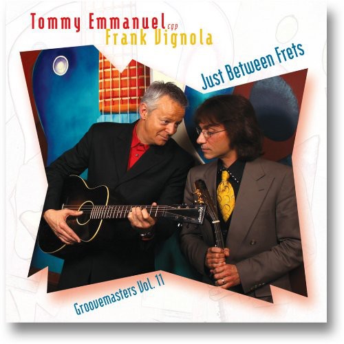 Tommy Emmanuel & Frank Vignola- Just Between Frets: Groove Masters, Vol. 11 (CD)-Track Cache