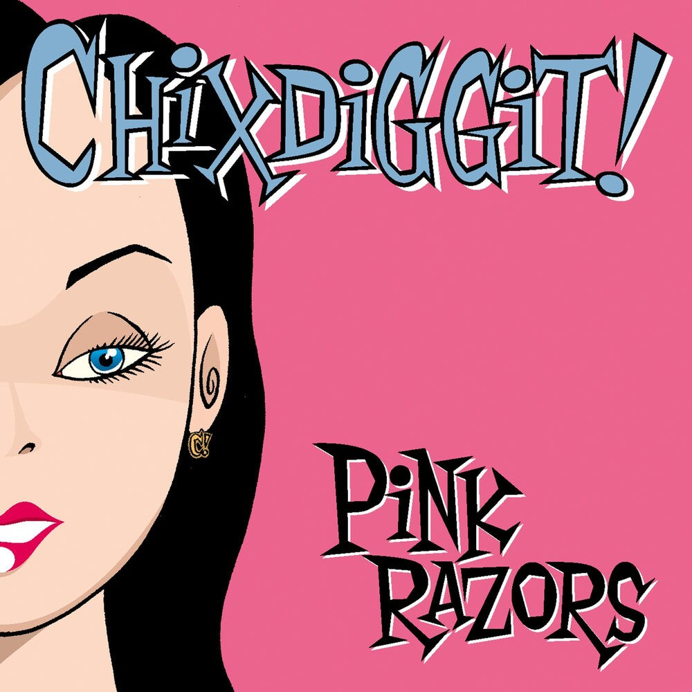 Chixdiggit!- Pink Razors (CD)-Track Cache