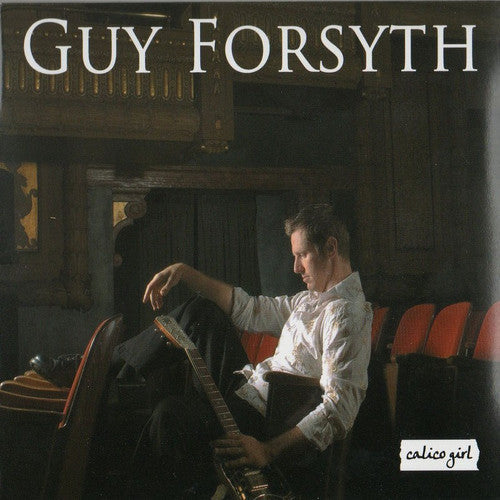 Guy Forsyth- Calico Girl (CD)-Track Cache