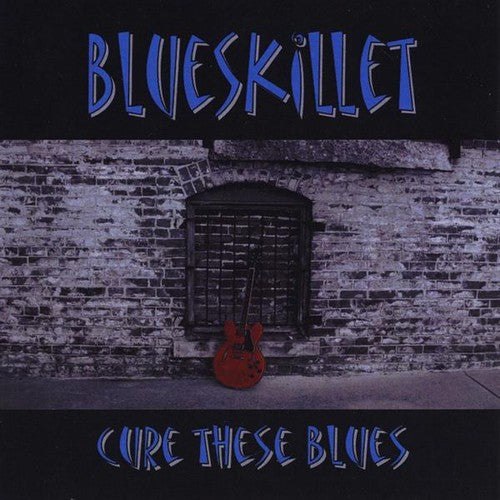 Blueskillet- Cure These Blues (CD)-Track Cache