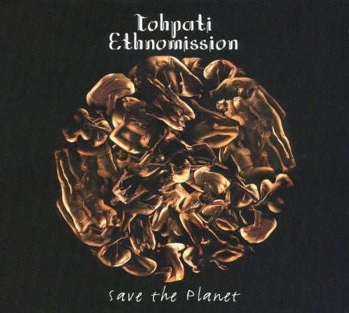 Tohpati Ethnomission- Save the Planet (CD)-Track Cache