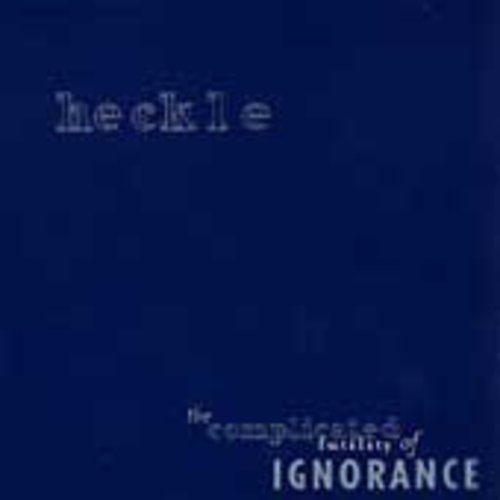 Heckle- Complicated Futility of Ignorance (CD)-Track Cache
