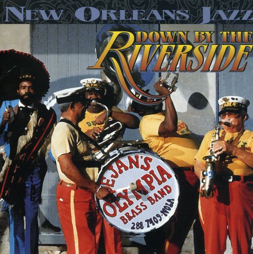 Dejan's Olympia Brass Band- Down By the River (CD)-Track Cache