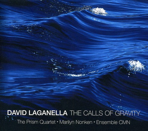 David Laganella- Calls of Gravity: Works By David Laganella (CD)-Track Cache