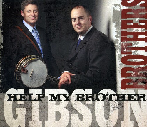 Gibson Brothers- Help My Brother (CD)-Track Cache