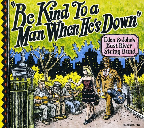 Eden & Johns East River String Band- Be Kind to a Man When Hes Down (CD)-Track Cache