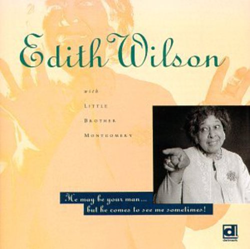 Edith Wilson- He May Be Your Man (CD)-Track Cache