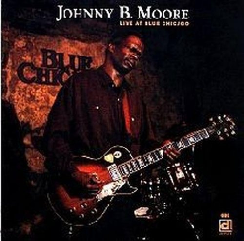 Johnny Moore B- Live at Blue Chicago (CD)-Track Cache