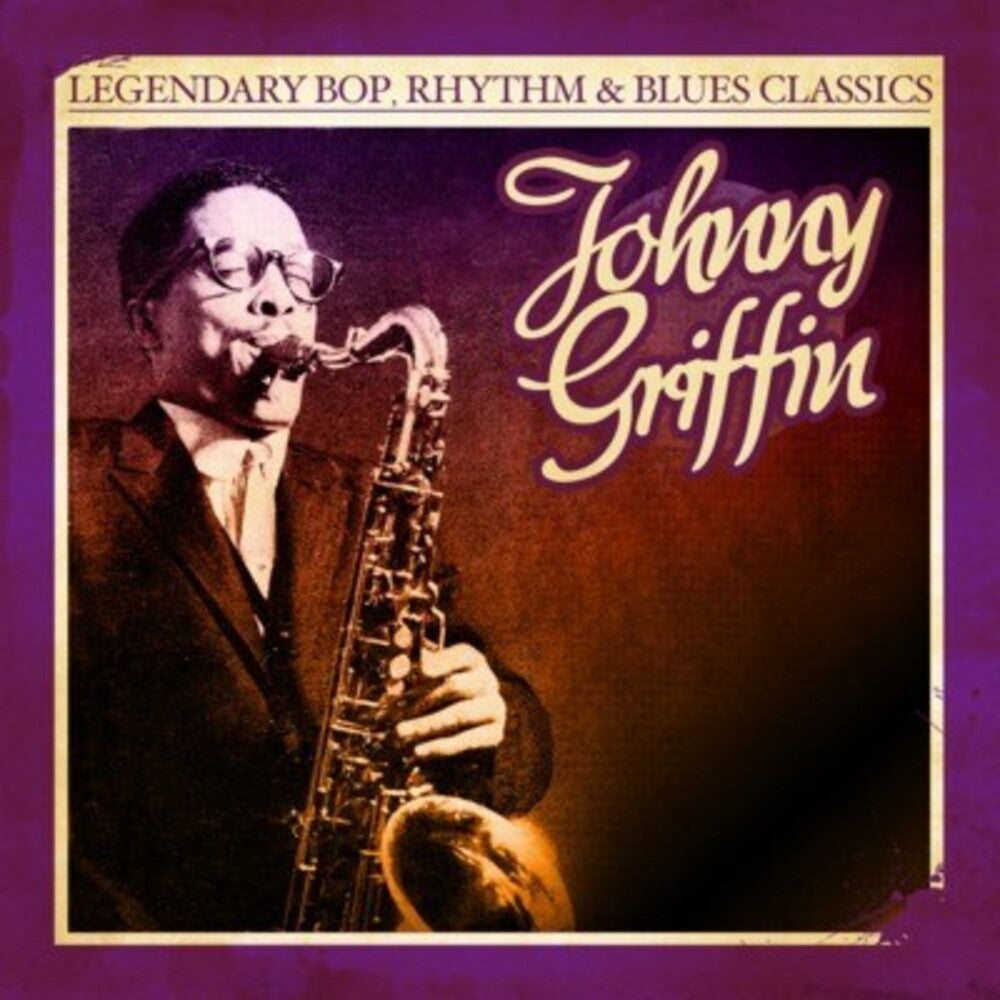 Johnny Griffin- Legendary Bop Rhythm & Blues Classics (CD)-Track Cache