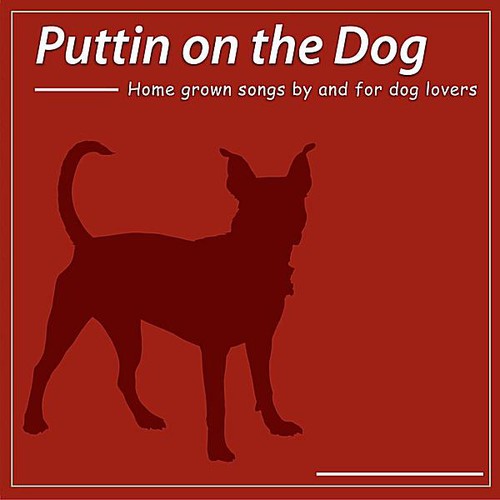 Puttin On The Dog / Various- Puttin on the Dog / Various (CD)-Track Cache