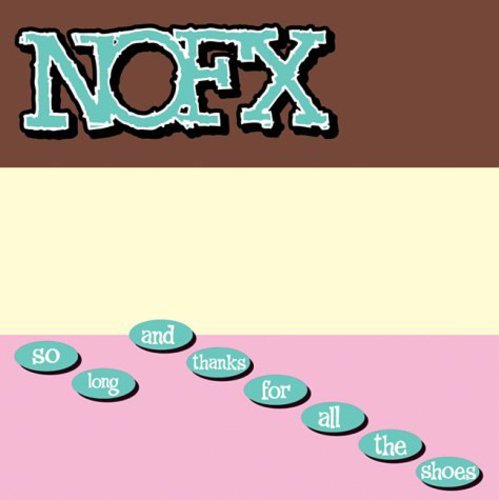 NOFX- So Long and Thanks For All The Shoes (CD)-Track Cache