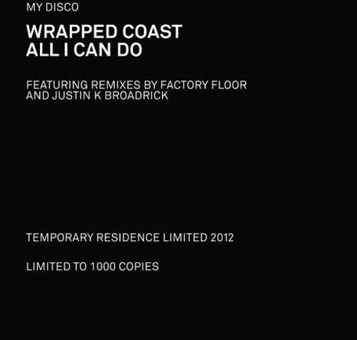 My Disco- Wrapped Coast / All I Can Do (Vinyl)-Track Cache