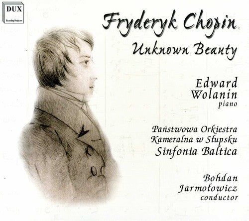 Chopin / Wolanin / Jarmotowicz / Sinfonia Baltica- Unknown Beauty (CD)-Track Cache