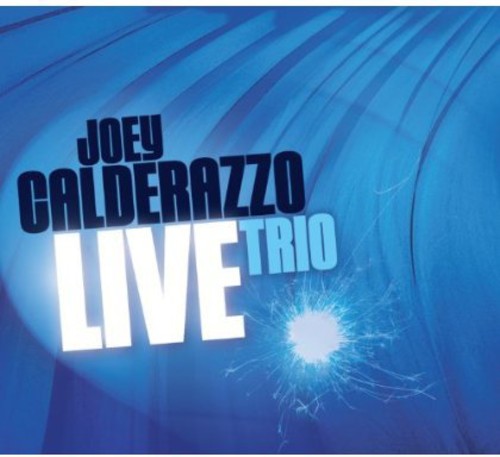 Joey Calderazzo- Trio Live (CD)-Track Cache