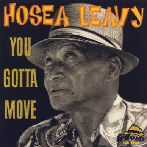 Hosea Leavy- You Gotta Move (CD)-Track Cache