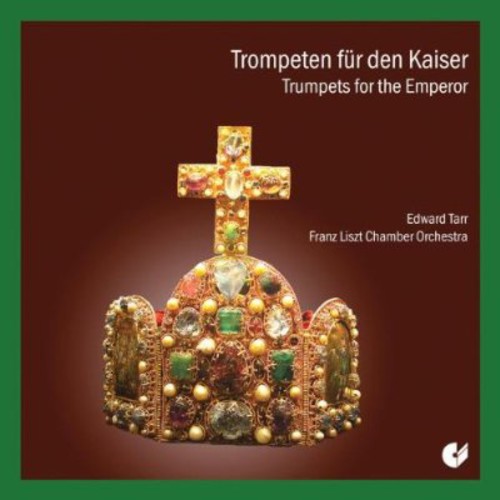 Richter / Tarr / Liszt- Trumpets for the Emperor (CD)-Track Cache