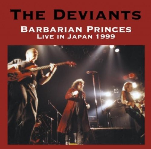 The Deviants- Barbarian Princes Live in Japan 1999 (CD)-Track Cache