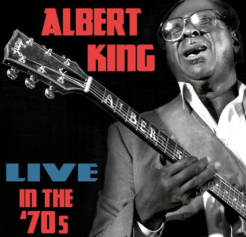Albert King- Live In The '70s (CD)-Track Cache