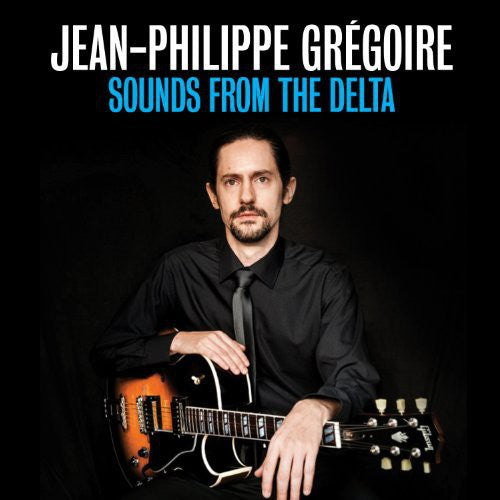 Gregoire / Herbin / Guimbellot / Charlier- Sounds from the Delta (CD)-Track Cache