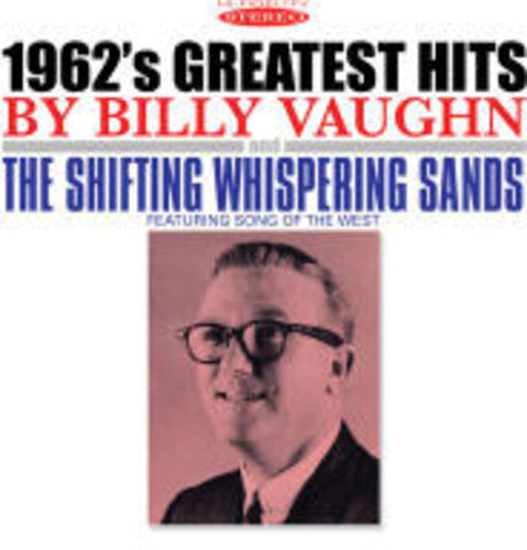 Billy Vaughn- 1962's Greatest Hits & the Shifting Whispering (CD)-Track Cache