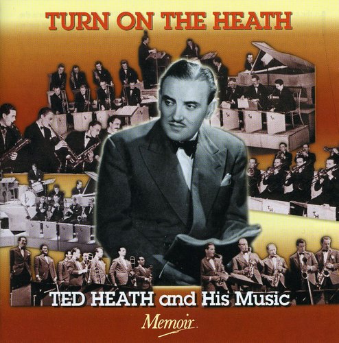 Ted Heath- Turn On The Heath [Import] (CD)-Track Cache