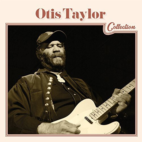 Otis Taylor- Otis Taylor Collection (CD)-Track Cache