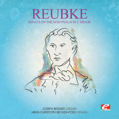 Reubke- Sonata On The 94th Psalm In C Min [Remastered] (Ep) (CD)-Track Cache