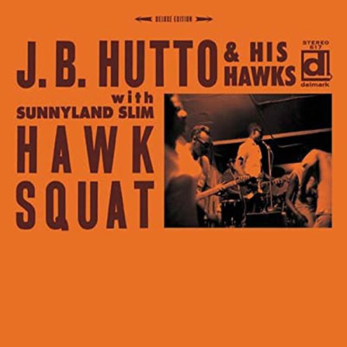 J Hutto B & His Hawks / Sunnyland Slim- Hawk Squat (CD)-Track Cache