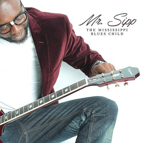 Mr Sipp- Mississippi Blues Child (CD)-Track Cache