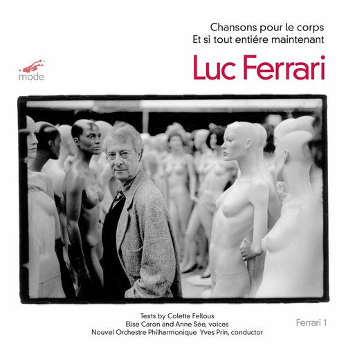 Luc Ferrari- Chansons Pour Le Corps / Et Si Tout Entiere Mainte (CD)-Track Cache