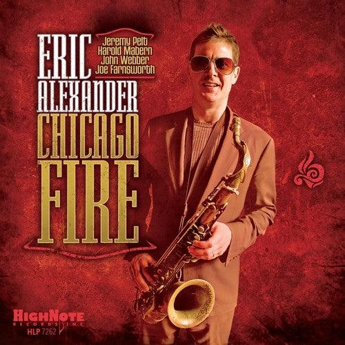 Eric Alexander- Chicago Fire (Vinyl)-Track Cache