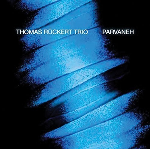 Thomas Rückert Trio- Parvaneh (CD)-Track Cache